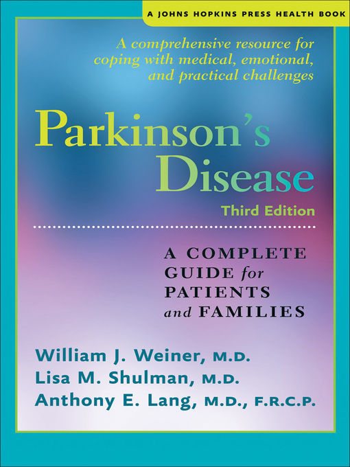 Title details for Parkinson's Disease: a Complete Guide for Patients and Families by William J. Weiner - Wait list